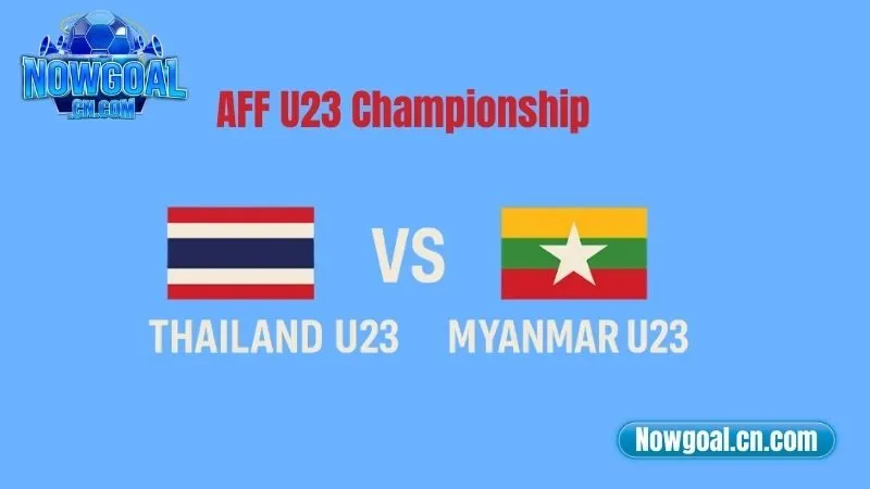 Đội hình dự kiến Thailand U23 vs Myanmar U23 ngày 22/7
