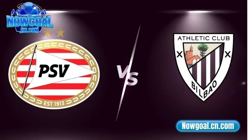 Nhận định PSV Eindhoven vs Athletic Bilbao vào 22:30 ngày 26/7