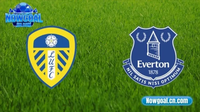 Soi kèo Leeds Utd Vs Everton Lúc 02:00 Ngày 19/08